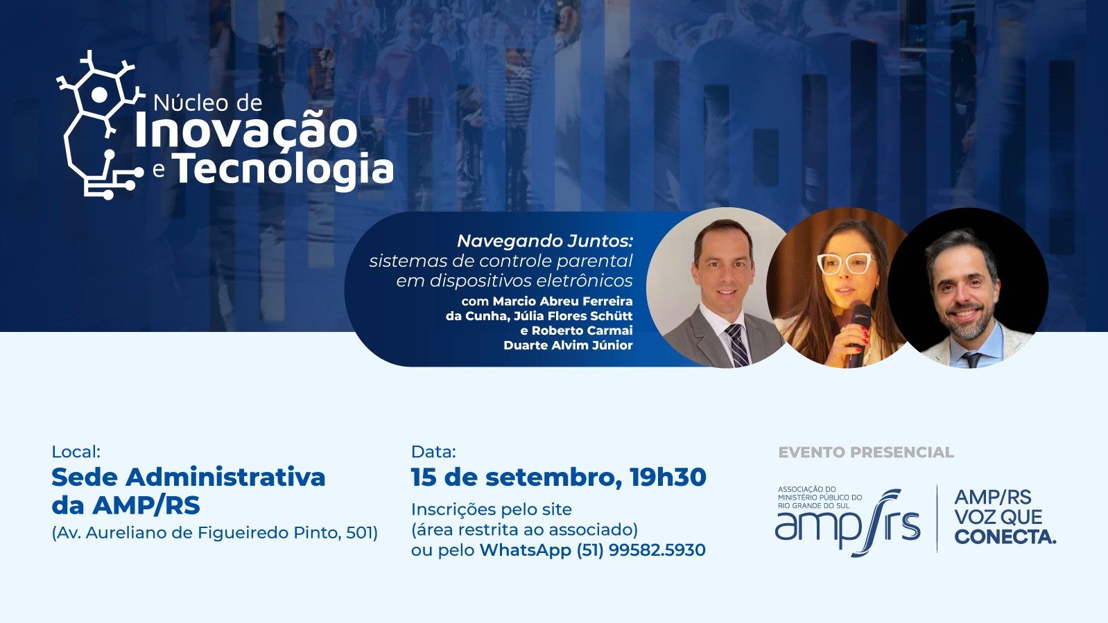 /arquivos/Núcleo de Inovação da AMP/RS realiza evento sobre sistemas de controle parental /arquivos/nucleo_evento